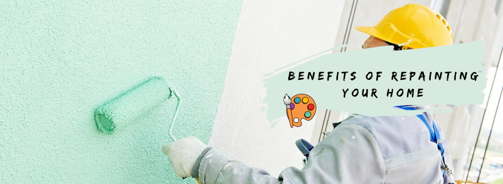 Benefits of Repainting Your Home